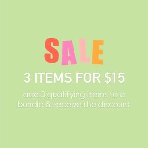 3 ITEMS FOR $15 SALE